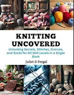 Knitting Uncovered