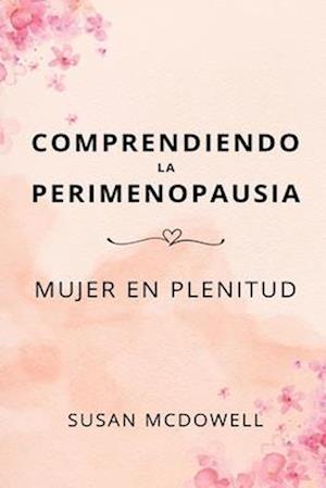 Comprendiendo la perimenopausia