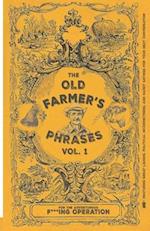 The Old Farmer's Phrases Vol. 1