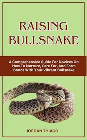 Raising Bullsnake