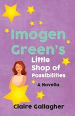 Imogen Green's Little Shop of Possibilities