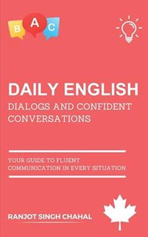 Daily English Dialogs and Confident Conversations