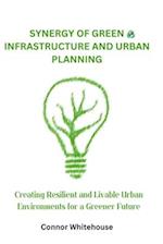 Synergy of Green Infrastructure and Urban Planning