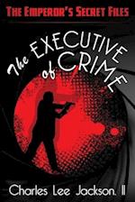 The Executive of Crime