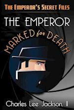 The Emperor Marked for Death