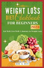 Weight Loss Diet Cookbook for Beginners 2024