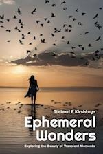 Ephemeral Wonders