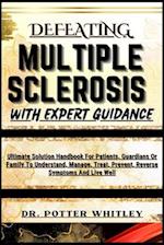 Defeating Multiple Sclerosis with Expert Guidance