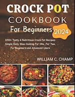 Crock Pot Cookbook for Beginners 2024