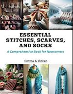 Essential Stitches, Scarves, and Socks