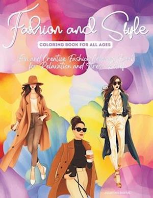 Fashion and Style Coloring Book For All Ages