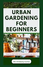 Urban Gardening for Beginners
