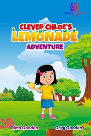 Clever Chloe's Lemonade Adventure