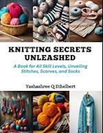 Knitting Secrets Unleashed
