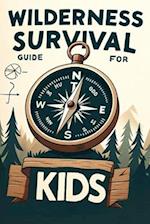 Wilderness Survival Guide for Kids