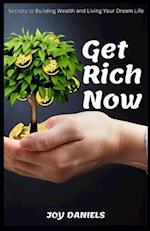 Get Rich Now