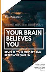 Your Brain Believes You