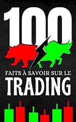 100 Faits à Savoir sur le Trading