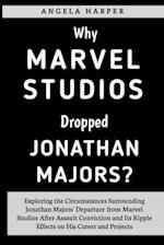 Why Marvel Studios Dropped Jonathan Majors?