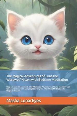 The Magical Adventures of Luna with Bedtime Meditation