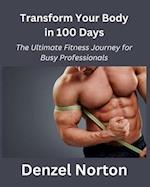 Transform Your Body in 100 Days