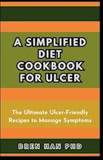 A Simplified Diet Cookbook for Ulcer