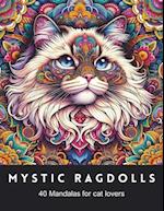 Mystic Ragdolls 40 Mandalas for cat lovers