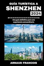 Guía Turística a Shenzhen 2024