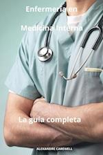 Enfermería en Medicina Interna La guía completa