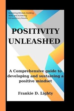 Positivity Unleashed