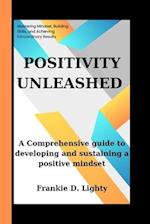 Positivity Unleashed