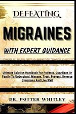 Defeating Migraines with Expert Guidance
