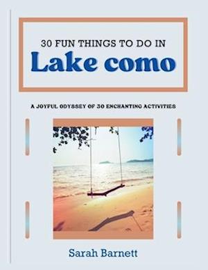 30 fun things to do in lake como