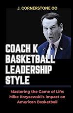 Coach K Basketball Leadership Style