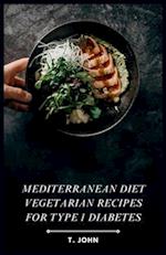 Mediterranean Diet Vegetarian Recipes for Type 1 Diabetes