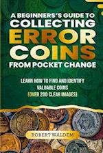 A Beginner's Guide to Collecting Error Coins from Pocket Change