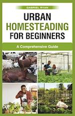urban homesteading for beginners
