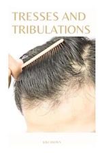 Tresses and Tribulations