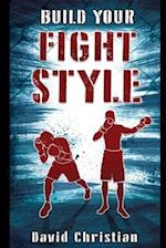 Build Your Fight Style