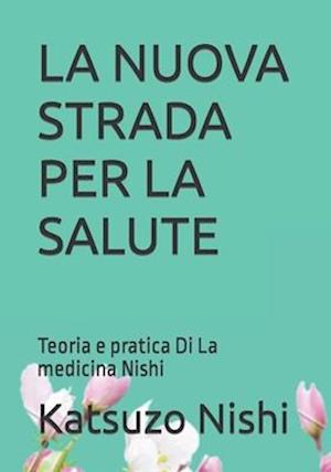 La Nuova Strada Per La Salute