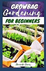 Growbag Gardening for Beginners