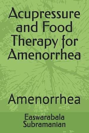 Acupressure and Food Therapy for Amenorrhea