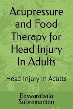 Acupressure and Food Therapy for Head Injury In Adults