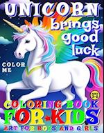 Unicorn Brings Good Luck - Coloring Book for Kids - Art for Boys and Girls - Color Me