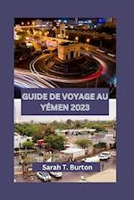 Guide de Voyage Au Yémen 2023