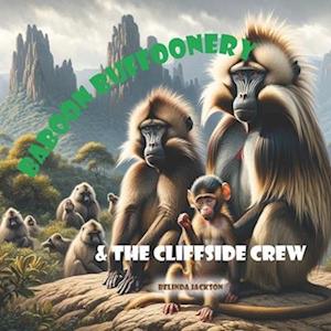 Baboon Buffoonery and the Cliffside Crew