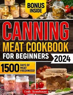 Canning Meat Cookbook for Beginners