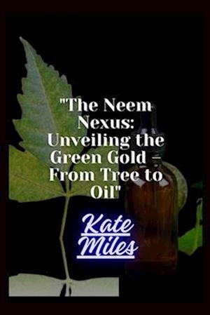 The Neem Nexus