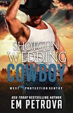 Shotgun Wedding Cowboy