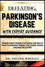 Defeating Parkinson's Disease with Expert Guidance